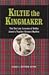 Kiltie The Kingmaker by Sidney L. Matthew