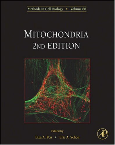 Methods in Cell Biology, Volume 80: Mitochondria (Hardcover)