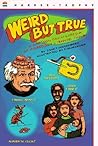 Weird but True: A Cartoon Encyclopedia of Incredibly Strange Things
