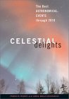 Celestial Delights: The Best Astronomical Events Through 2010