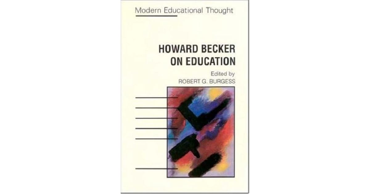Howard Becker on Education by Howard Paul Becker