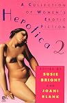 Herotica 2: A Collection of Women's Erotic Fiction Herotica 2: A Collection of Women's Erotic Fiction