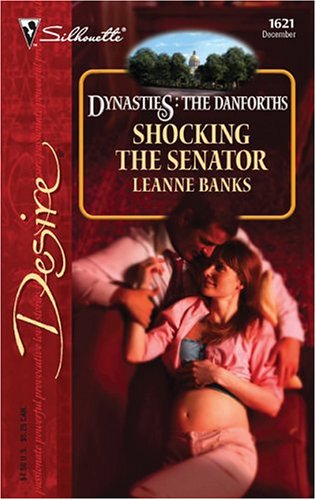 Shocking the Senator (Dynasties: The Danforths, #12)