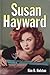 Susan Hayward: Her Films and Life