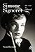 Simone Signoret: The Star a...