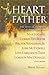The Heart of a Father by Baker Publishing Group