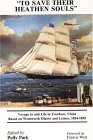 "To Save Their Heathen Souls": Voyage to and life in Foochow, China, based on the Wentworth Diaries and Letters, 1854-1858