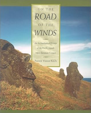 On the Road of the Winds: An Archaeological History of the Pacific Islands before European Contact