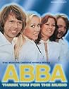 ABBA Thank You for the Music: The Stories Behind Every Song