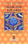 Islam and the West: Conflict, Co-Existence or Conversion