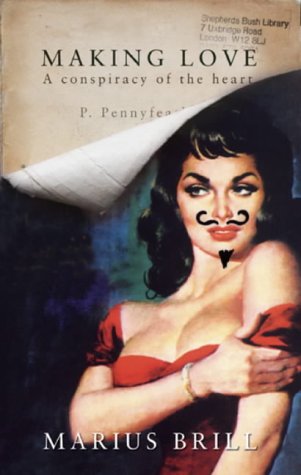Making Love: A Conspiracy of the Heart (Hardcover)