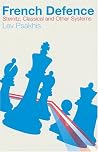 French Defence: Steinitz, Classical And Other Systems French Defence: Steinitz, Classical And Other Systems