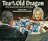 Tea With an Old Dragon
