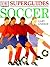 Superguides: Soccer