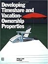 Developing Timeshare and Vacation - Ownership Properties