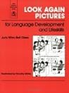 Look Again Pictures: For Language Development and Lifeskills Look Again Pictures: For Language Development and Lifeskills