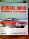 Muscle Cars High-Powered and all-American (MUSCLE CARS, High-Powered and All-American) Muscle Cars High-Powered and all-American (MUSCLE CARS, High-Powered and All-American)