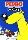 Pedro le Coati - Tome 1 - Pedro le Coati tome 1