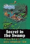 Secret in the Swamp (Backpack Mystery) Secret in the Swamp (Backpack Mystery)