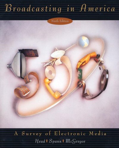 Broadcasting in America: A Survey of Electronic Media (9th Edition)