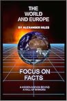 The World and Europe: A Hidden Agenda Behind The Hall of Mirrors (Focus on Facts)