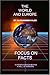 The World and Europe: A Hidden Agenda Behind The Hall of Mirrors (Focus on Facts)
