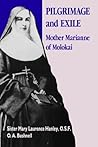 Pilgrimage and Exile: Mother Marianne of Molokai