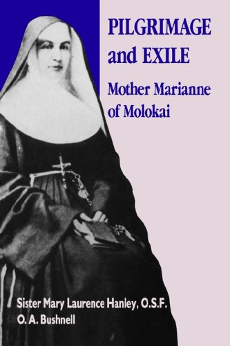 Pilgrimage and Exile: Mother Marianne of Molokai (Paperback)