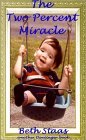 The Two Percent Miracle