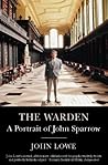 The Warden: A Portrait of John Sparrow