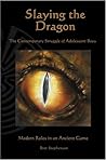 Slaying the Dragon: The Contemporary Struggle of Adolescent Boys-Modern Rules in an Ancient Game