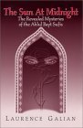 The Sun at Midnight: The Revealed Mysteries of the Ahlul Bayt Sufis