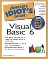 Complete Idiot's Guide to Visual Basic 6 (The Complete Idiot's Guide) Complete Idiot's Guide to Visual Basic 6 (The Complete Idiot's Guide)