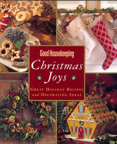 Good Housekeeping Christmas Joys: Great Holiday Recipes & Decorating Ideas (Hardcover)