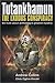 Tutankhamun the Exodus Conspiracy: The Truth Behind Archaeology's Greatest Mystery