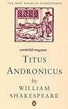 Titus Andronicus by William Shakespeare
