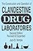 The Construction & Operation of Clandestine Drug Laboratories