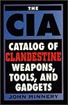 CIA Catalog of Clandestine Weapons, Tools, and Gadgets