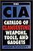 CIA Catalog of Clandestine Weapons, Tools, and Gadgets