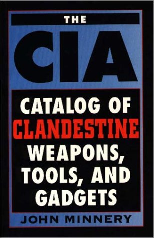 CIA Catalog of Clandestine Weapons, Tools, and Gadgets (Paperback)
