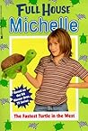The Fastest Turtle In The West (Full House: Michelle, #25)