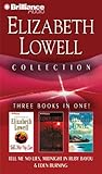 Elizabeth Lowell Three Bestsellers in one collection!: Tell Me No Lies, Midnight In Ruby Bayou, Eden Burning