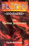 Plotin, "Ennéades" I, 3 Sur la dialectique Plotin, "Ennéades" I, 3 Sur la dialectique