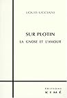 Sur Plotin: La gnose et l'amour