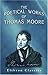 The Poetical Works of Thomas Moore: A New Edition, Collected and Arranged by Himself: Complete in One Volume