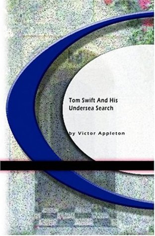 Tom Swift And His Undersea Search (Tom Swift Sr, #23)
