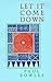 Let it Come Down by Paul Bowles Let it Come Down by Paul Bowles