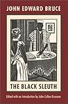 The Black Sleuth (New England Library Of Black Literature)