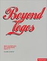 Beyond Logos: New Definitions of Corporate Identity (Graphic Design) Beyond Logos: New Definitions of Corporate Identity (Graphic Design)
