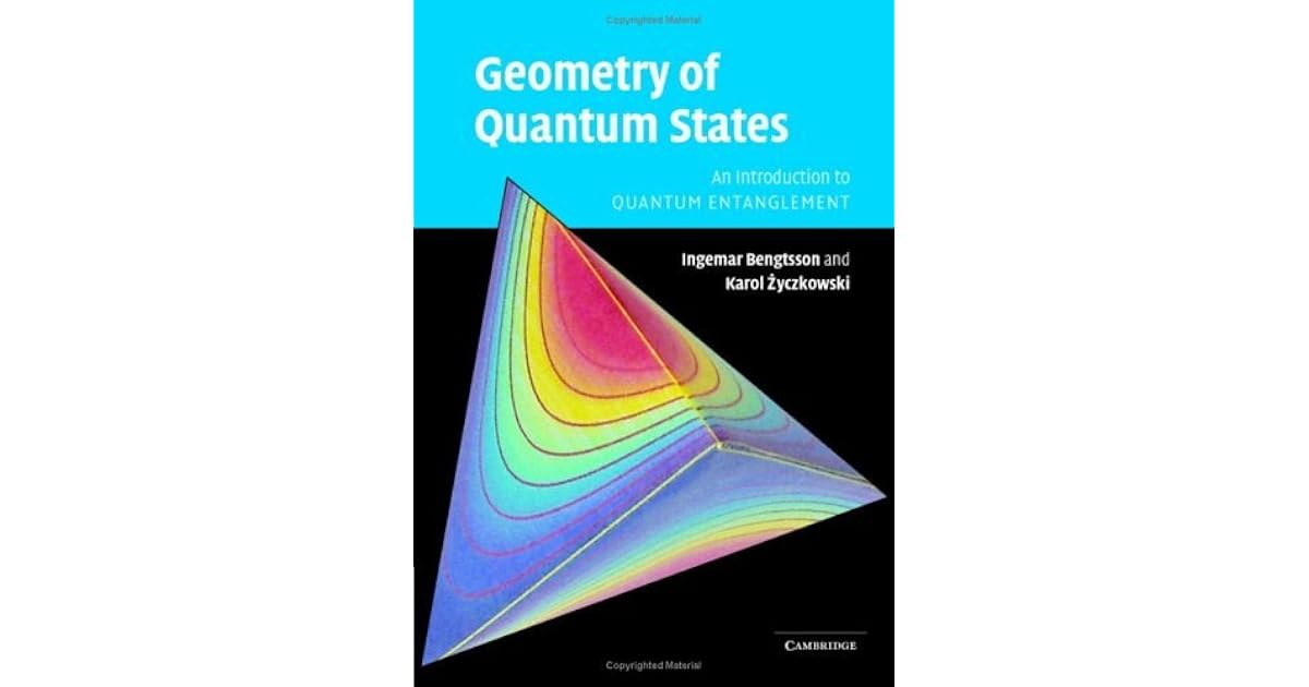 Geometry of Quantum States An Introduction to Quantum Entanglement by